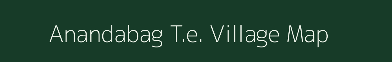 Anandabag T.e. village map in Assam