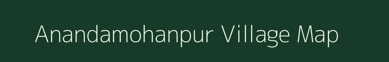 Anandamohanpur village map in West Bengal