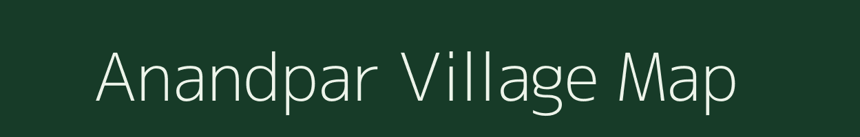 Anandpar village map in Gujarat