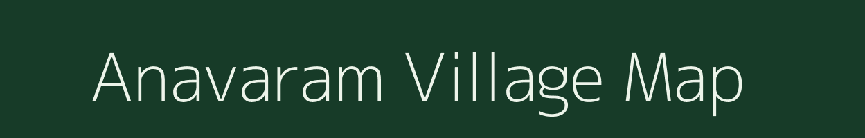 Anavaram village map in Andhra Pradesh