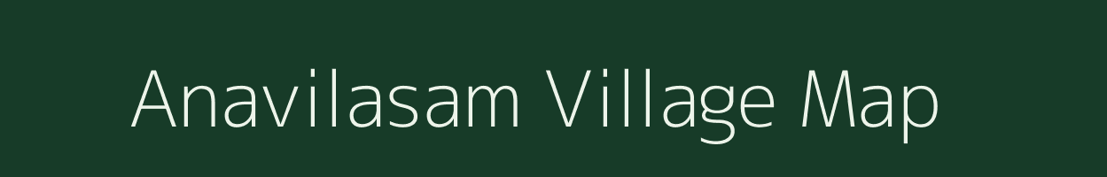 Anavilasam village map in Kerala