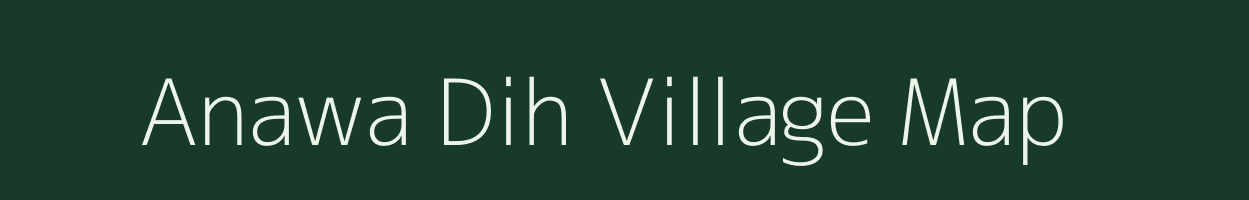 Anawa Dih village map in Uttar Pradesh