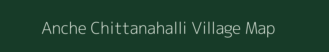 Anche Chittanahalli village map in Karnataka