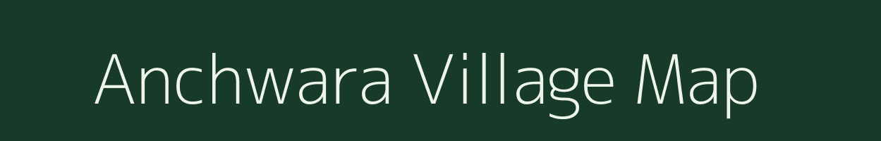 Anchwara village map in Uttar Pradesh