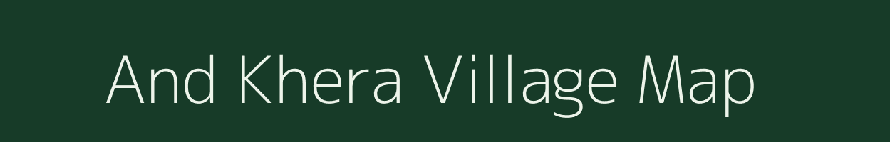 And Khera village map in Uttar Pradesh