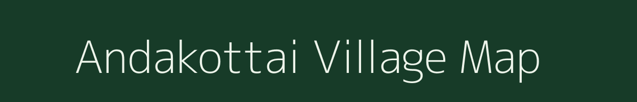 Andakottai village map in Tamil Nadu
