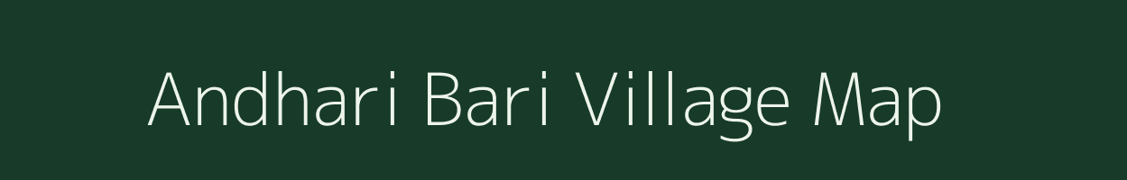 Andhari Bari village map in Uttar Pradesh