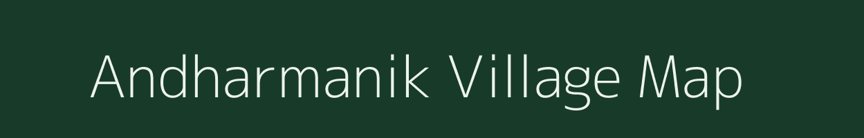 Andharmanik village map in West Bengal