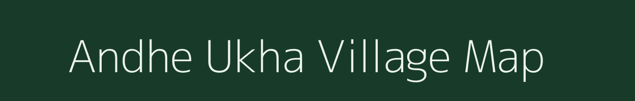 Andhe Ukha village map in Uttar Pradesh