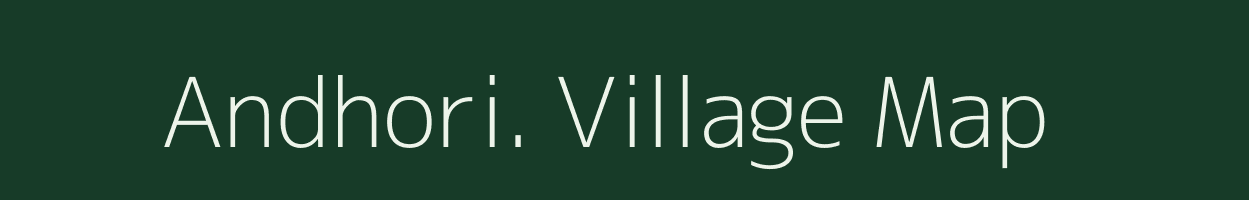 Andhori. village map in Maharashtra