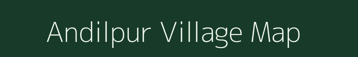 Andilpur village map in West Bengal