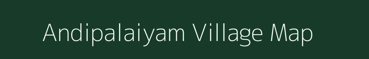 Andipalaiyam village map in Tamil Nadu