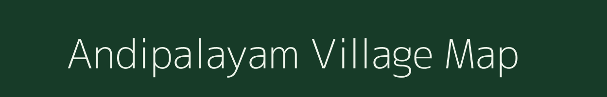 Andipalayam village map in Tamil Nadu