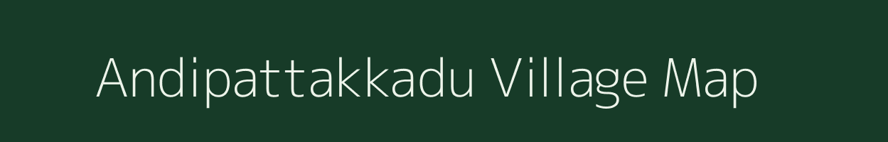 Andipattakkadu village map in Tamil Nadu
