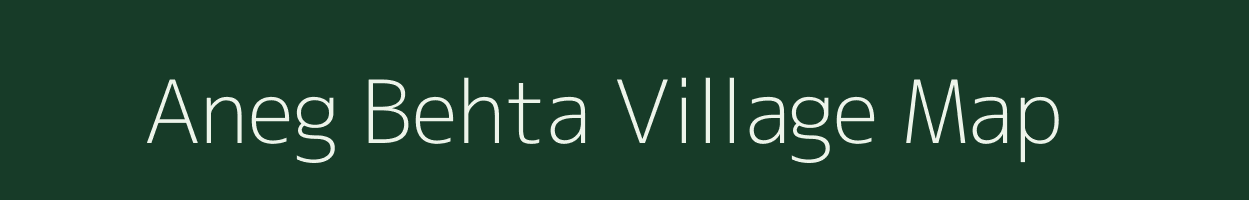 Aneg Behta village map in Uttar Pradesh