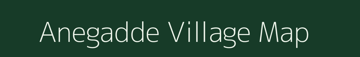 Anegadde village map in Karnataka