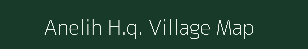 Anelih H.q. village map in Arunachal Pradesh