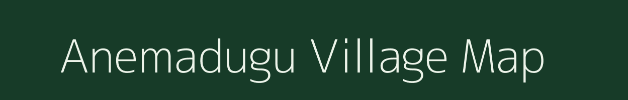 Anemadugu village map in Andhra Pradesh
