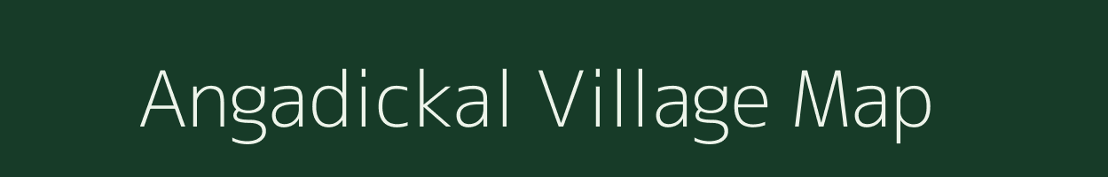 Angadickal village map in Kerala