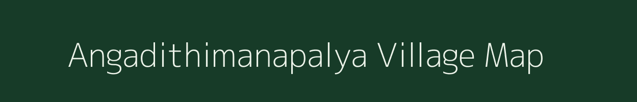 Angadithimanapalya village map in Karnataka