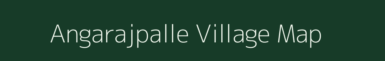 Angarajpalle village map in Andhra Pradesh