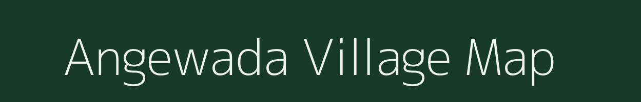 Angewada village map in Maharashtra