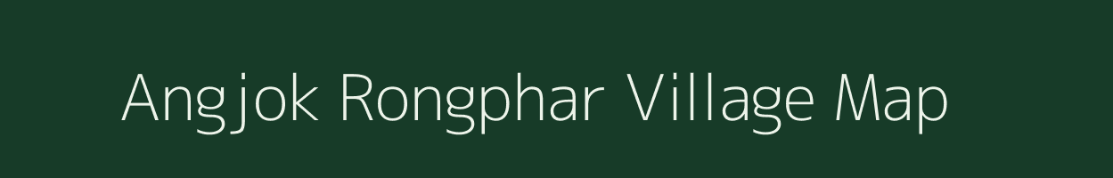 Angjok Rongphar village map in Assam