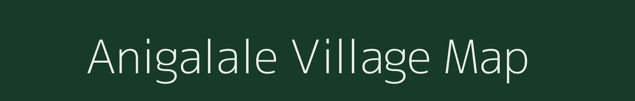 Anigalale village map in Karnataka