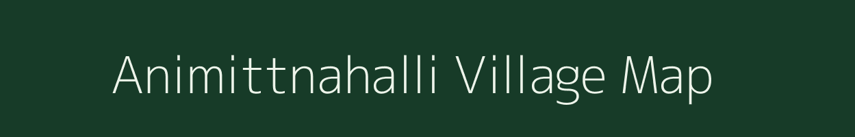 Animittnahalli village map in Karnataka