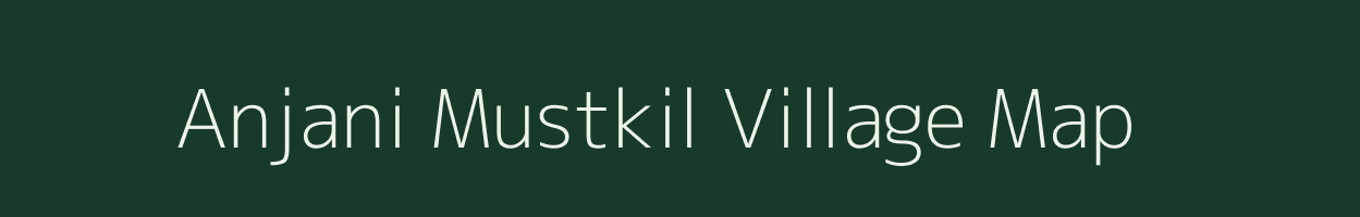 Anjani Mustkil village map in Uttar Pradesh