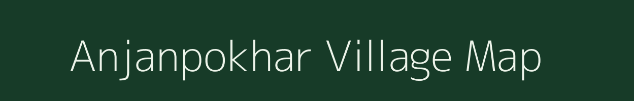 Anjanpokhar village map in Bihar