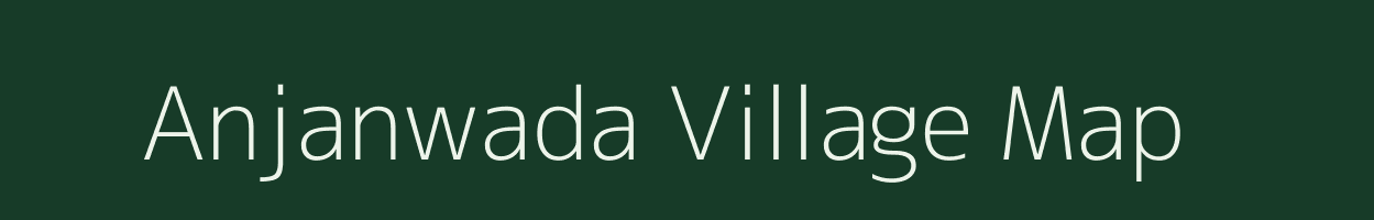 Anjanwada village map in Maharashtra