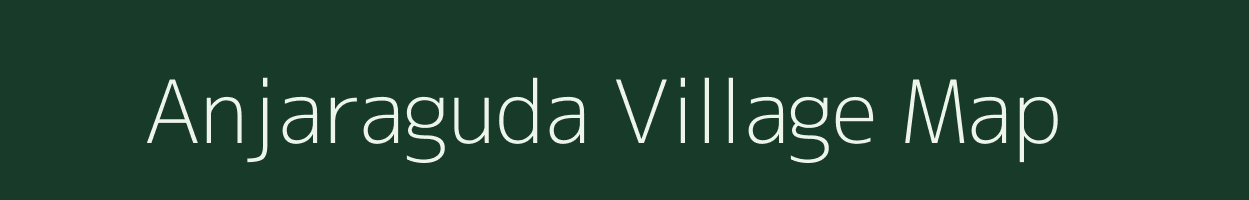 Anjaraguda village map in Odisha