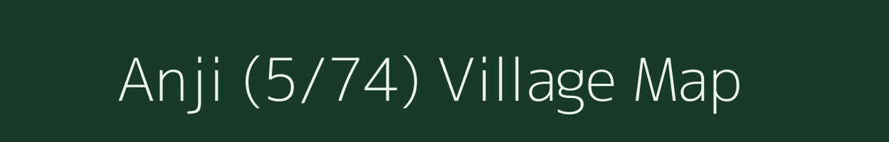 Anji (5/74) village map in Himachal Pradesh