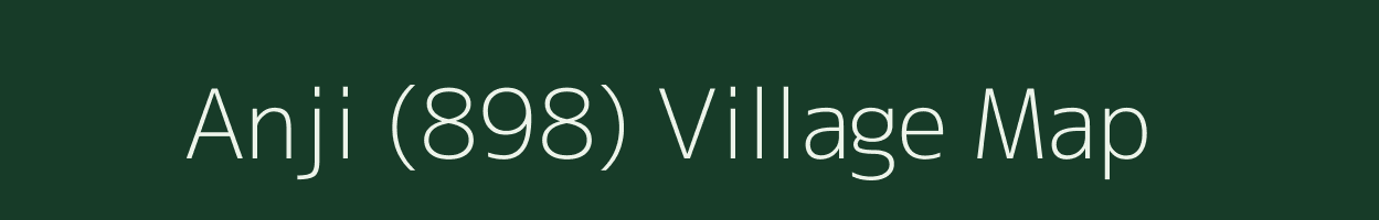 Anji (898) village map in Himachal Pradesh