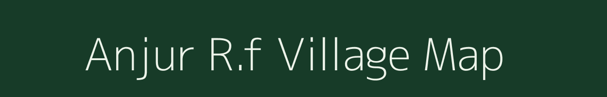 Anjur R.f village map in Tamil Nadu