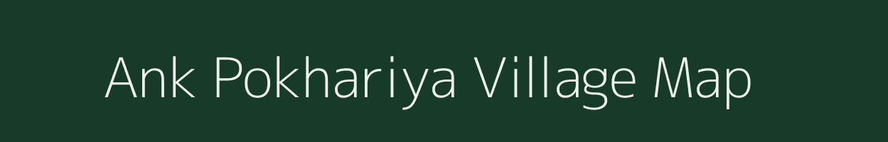 Ank Pokhariya village map in Jharkhand