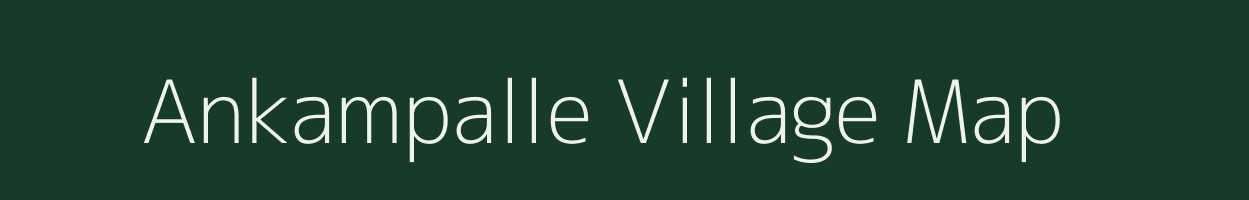 Ankampalle village map in Andhra Pradesh