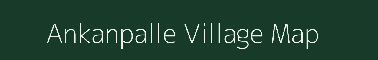 Ankanpalle village map in Andhra Pradesh