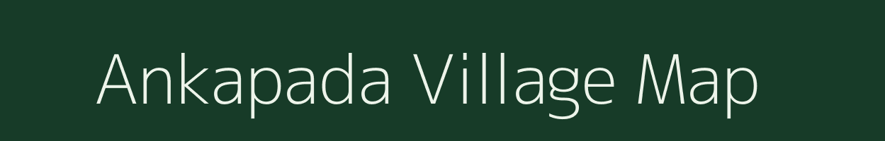 Ankapada village map in Odisha