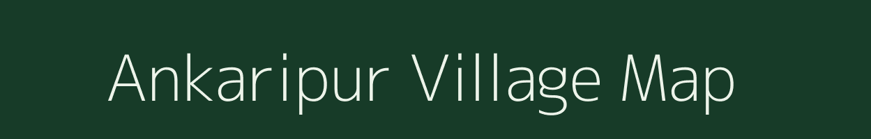 Ankaripur village map in Uttar Pradesh