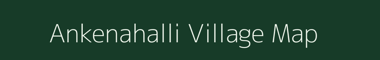 Ankenahalli village map in Karnataka