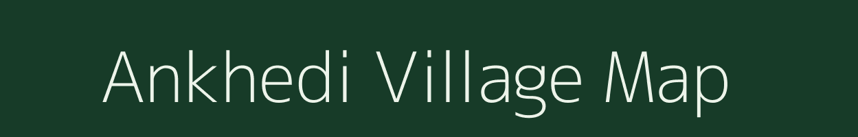 Ankhedi village map in Madhya Pradesh