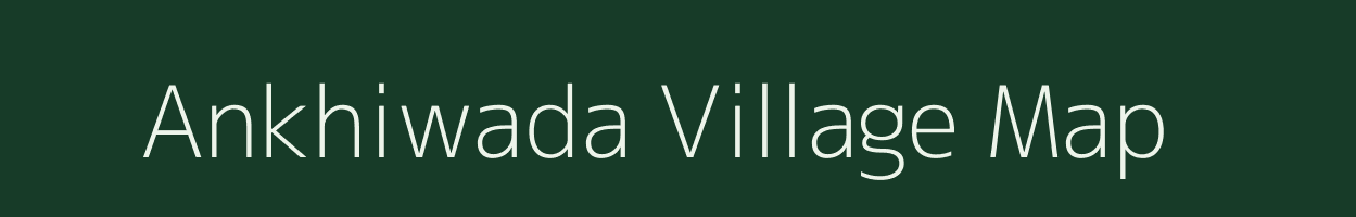 Ankhiwada village map in Madhya Pradesh