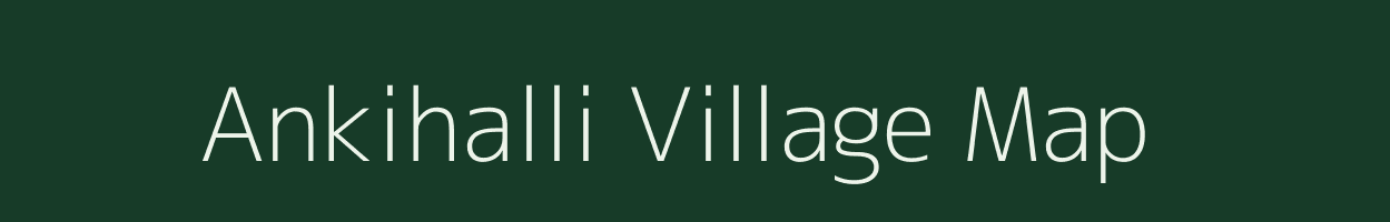 Ankihalli village map in Karnataka