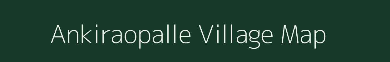 Ankiraopalle village map in Andhra Pradesh