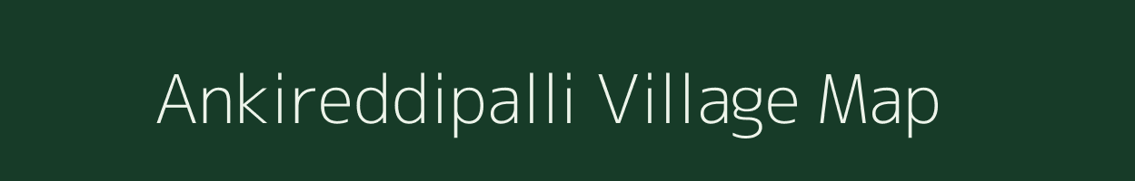 Ankireddipalli village map in Andhra Pradesh
