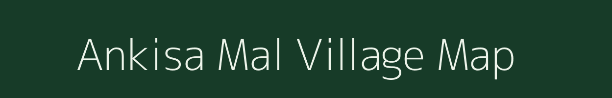 Ankisa Mal village map in Maharashtra