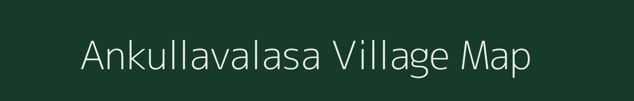 Ankullavalasa village map in Andhra Pradesh