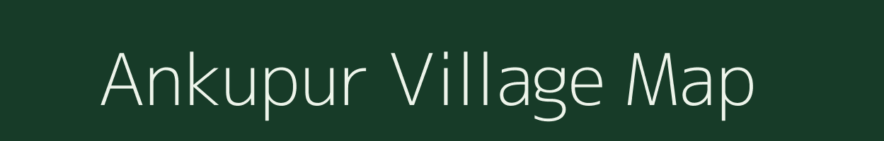 Ankupur village map in Bihar